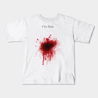 I'm fine Kids T-Shirt